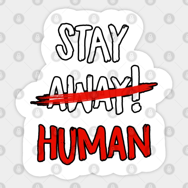 Stay Human print dedicated to Dying Light 2 Stay human videogame Sticker by MaxDeSanje 